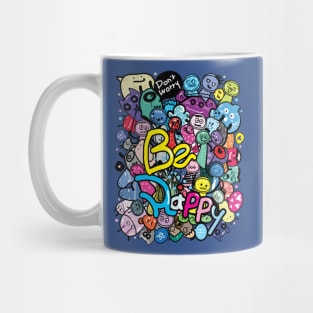 Don't worry Be Happy Mug